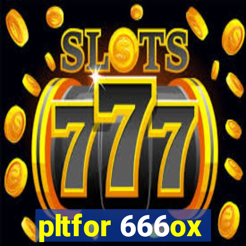 pltfor 666ox